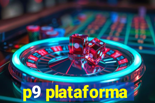 p9 plataforma